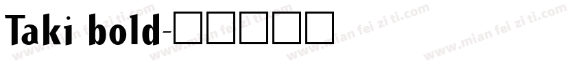 Taki bold字体转换